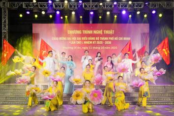 CHƯƠNG TRÌNH NGHỆ THUẬT CHÀO MỪNG ĐẠI HỘI ĐẠI BIỂU ĐẢNG BỘ THÀNH PHỐ HỒ CHÍ MINH LẦN THỨ I, NHIỆM KÌ 2025 - 2030